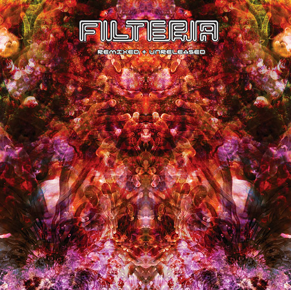 Filteria - Remixed + Unreleased