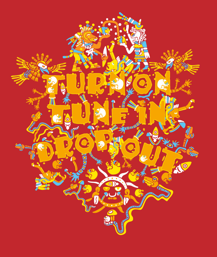 Turn On Tune In Drop Out psychedelic fluorescent T-shirt by Andrei Verner